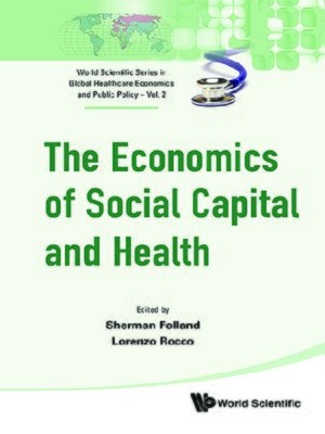 cover image of The Economics of Social Capital and Health